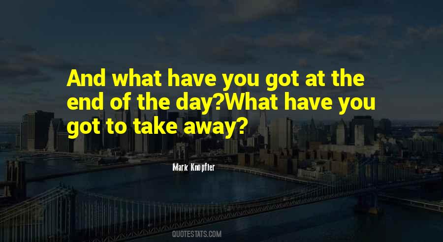 You Got You Quotes #10538