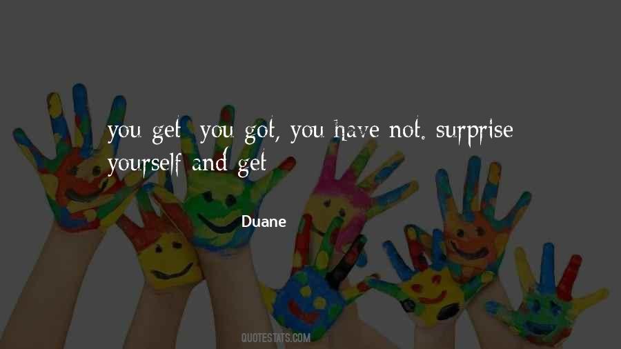 You Got You Quotes #1077345