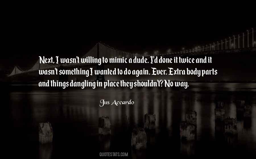 Willing To Do Something Quotes #1180351