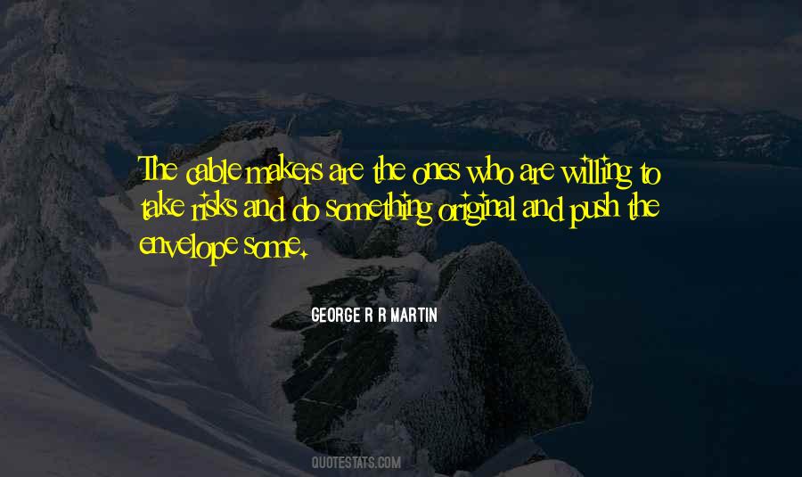 Willing To Do Something Quotes #1428396