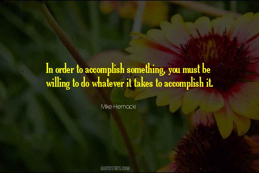 Willing To Do Something Quotes #1598474