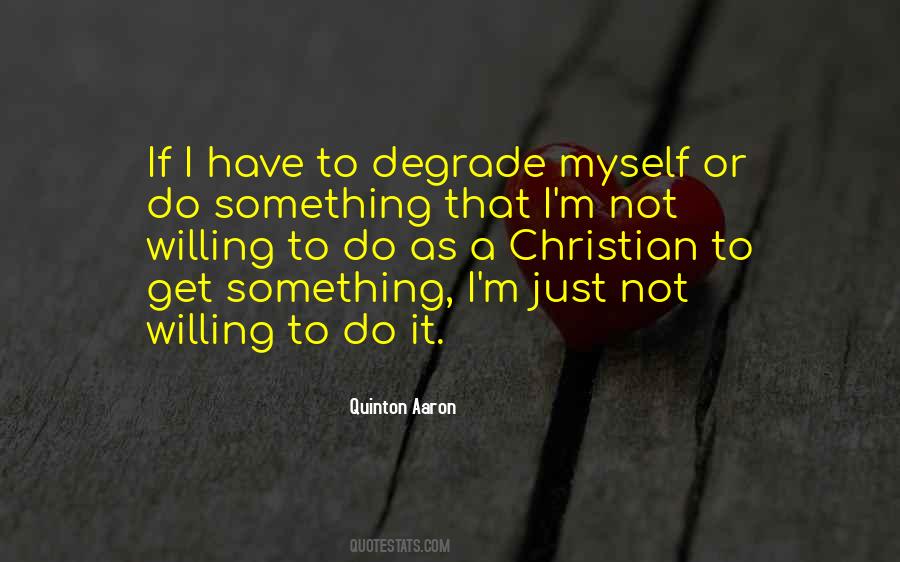 Willing To Do Something Quotes #581660