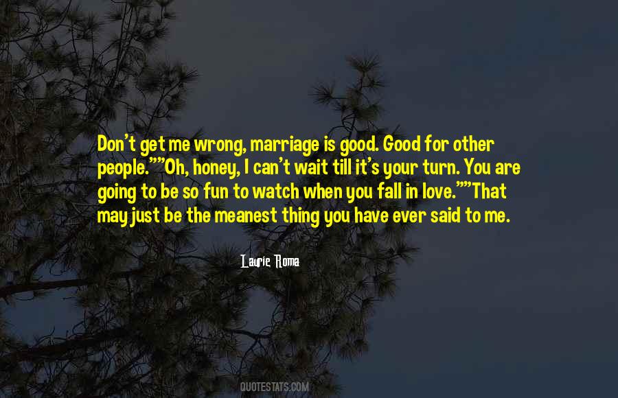 Love Be Good Quotes #523279