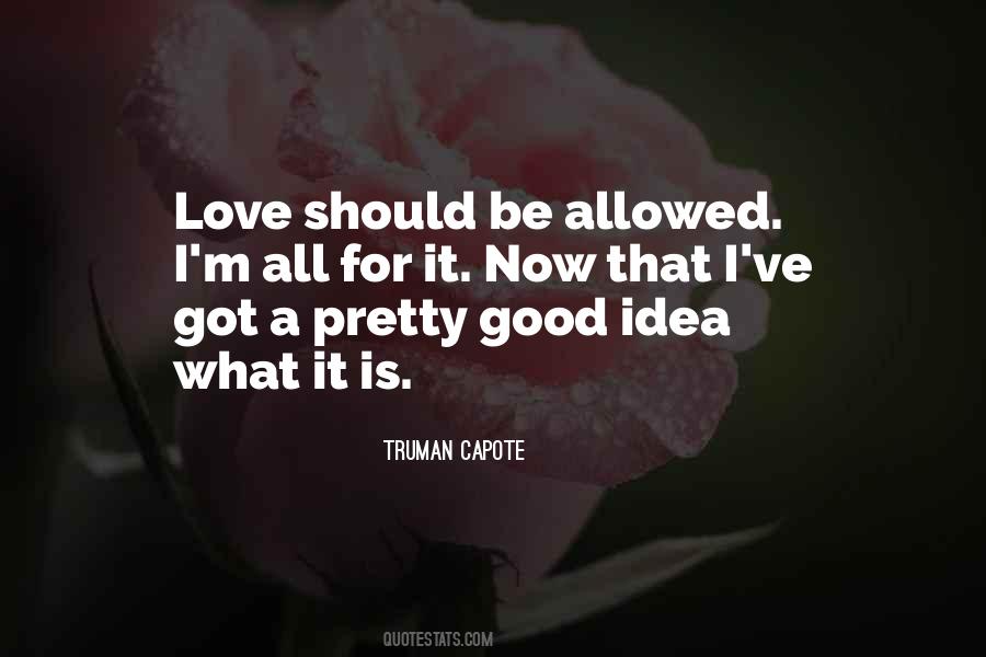 Love Be Good Quotes #703508