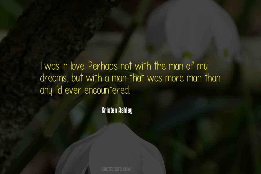 Quotes About The Man Of My Dreams #1025102