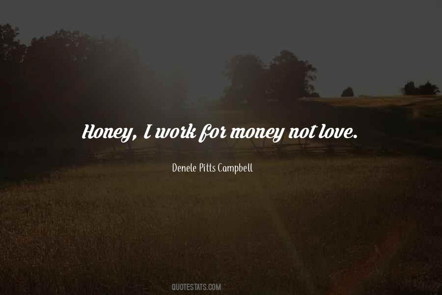 Money Not Love Quotes #1759848