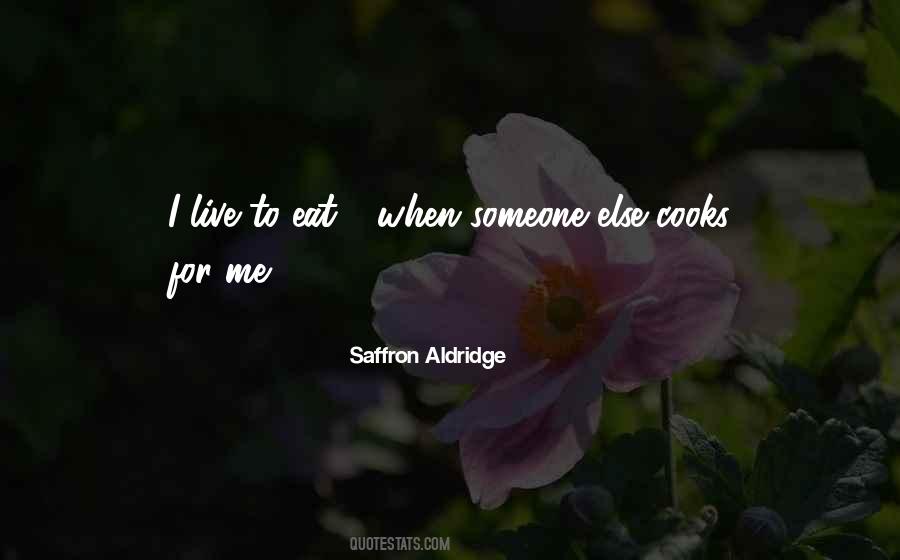 Live For Someone Else Quotes #1451088