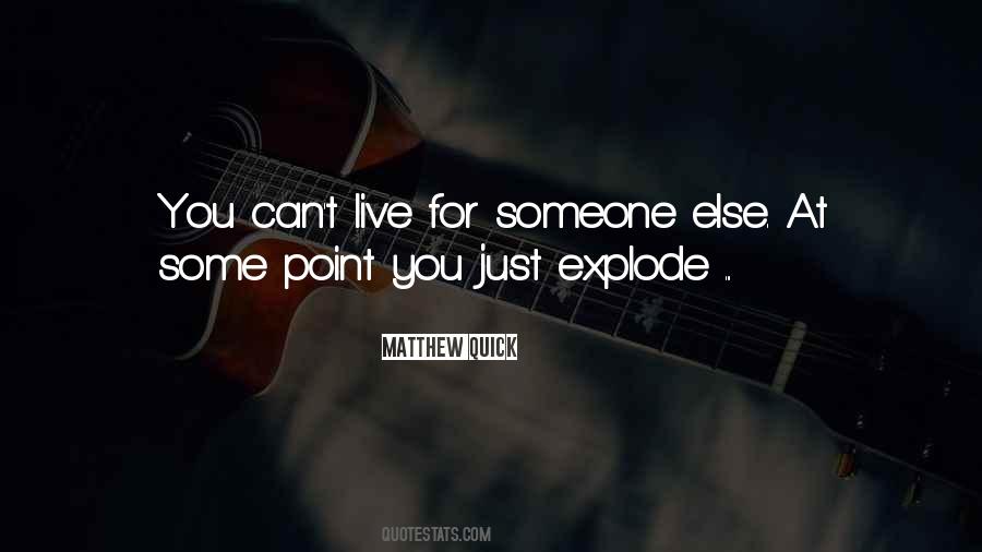 Live For Someone Else Quotes #838054