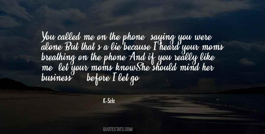 I Should Let You Go Quotes #275383