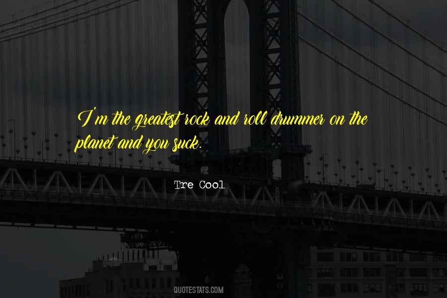Greatest Rock Quotes #474340