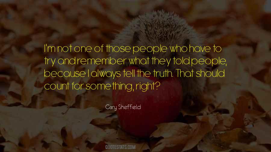 Quotes About Not To Tell The Truth #112570