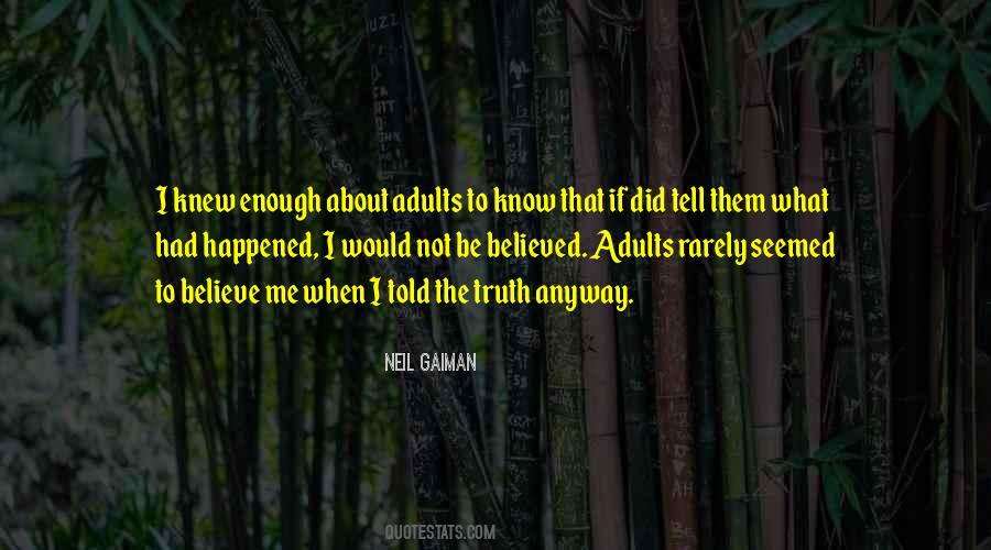 Quotes About Not To Tell The Truth #375592