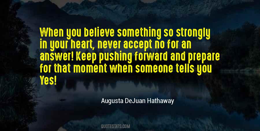 When You Believe In Something Quotes #1529798