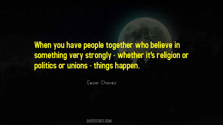 When You Believe In Something Quotes #238078