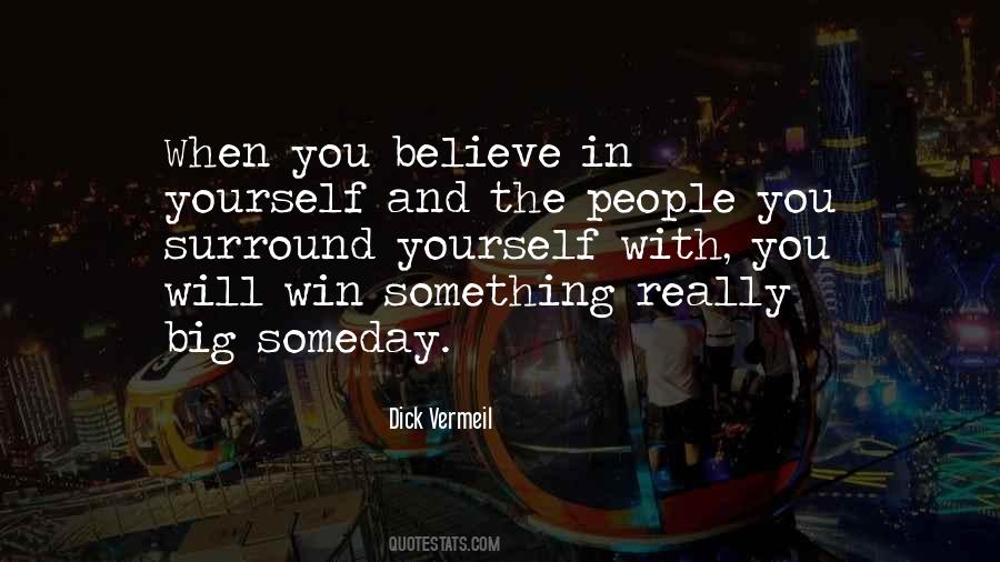 When You Believe In Something Quotes #321961