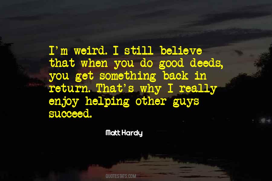 When You Believe In Something Quotes #479372