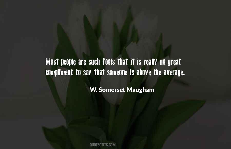 To Compliment Someone Quotes #1446691