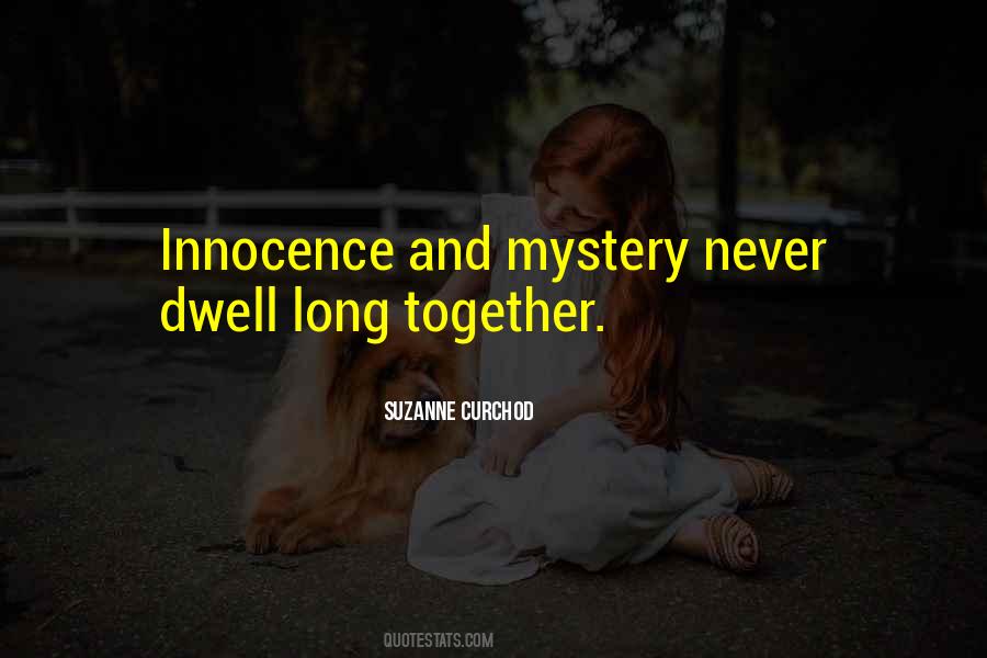 Never Dwell Quotes #1066610