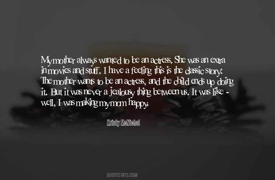 Happy To Be A Mom Quotes #962357