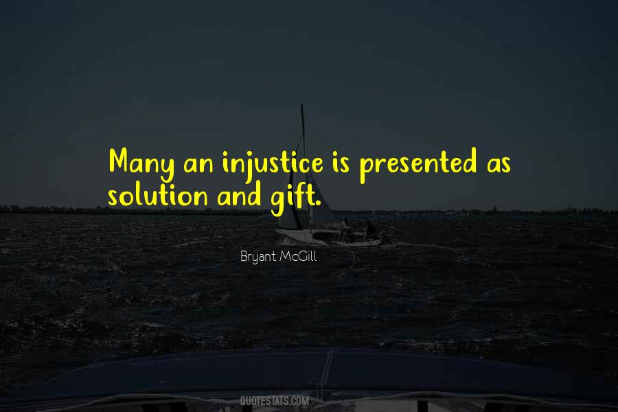 Quotes About Injustice And Justice #1617916