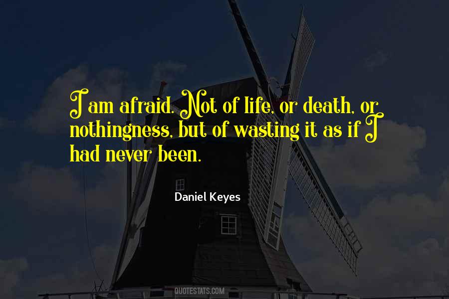 I Am Not Afraid Of Death Quotes #1145114