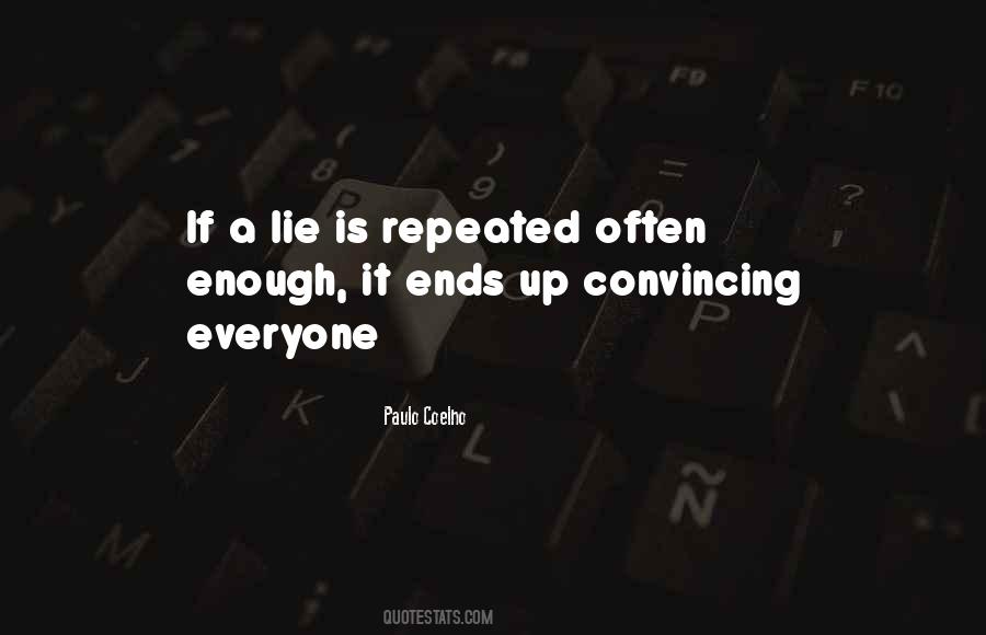 A Lie Repeated Quotes #1428605