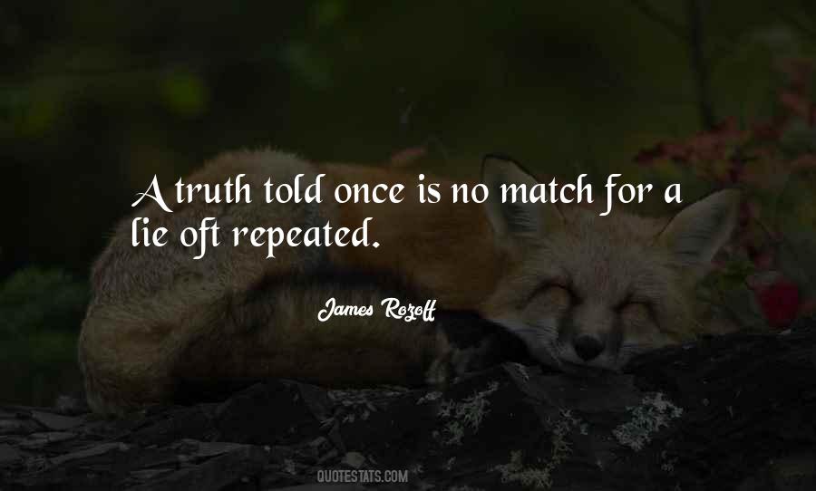 A Lie Repeated Quotes #492511