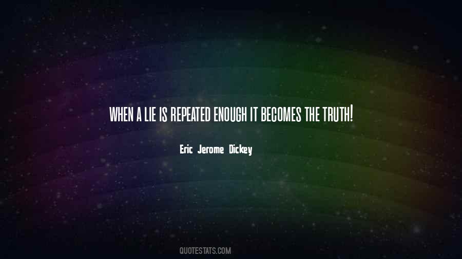 A Lie Repeated Quotes #849235