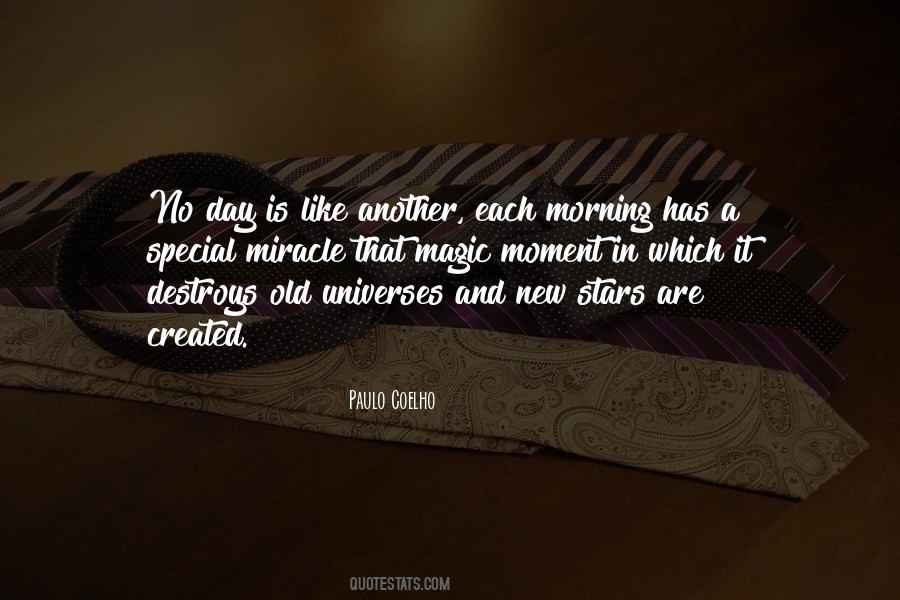 Each Day Is A Miracle Quotes #1576266