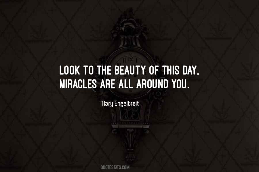 Each Day Is A Miracle Quotes #238952