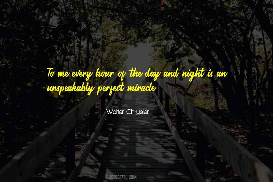 Each Day Is A Miracle Quotes #315817