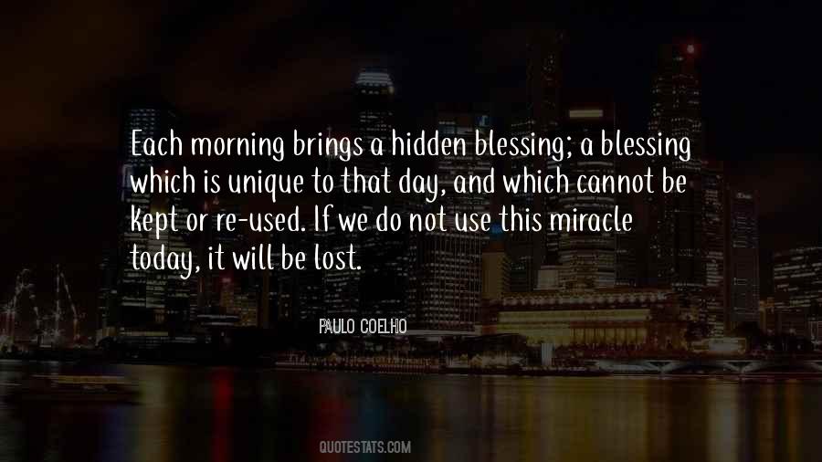 Each Day Is A Miracle Quotes #812904