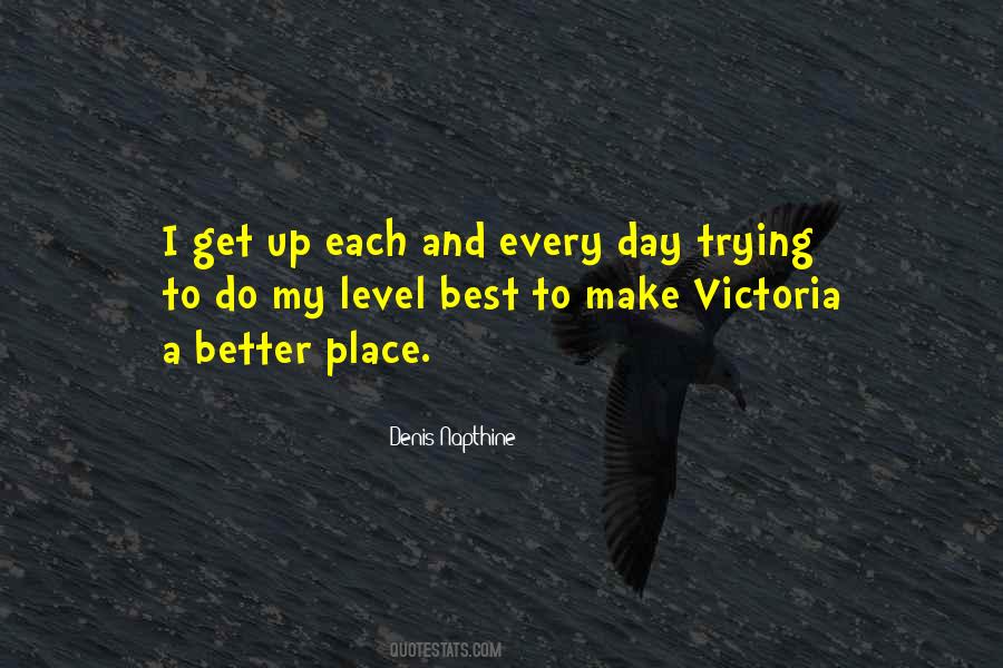 Better Each Day Quotes #1827881