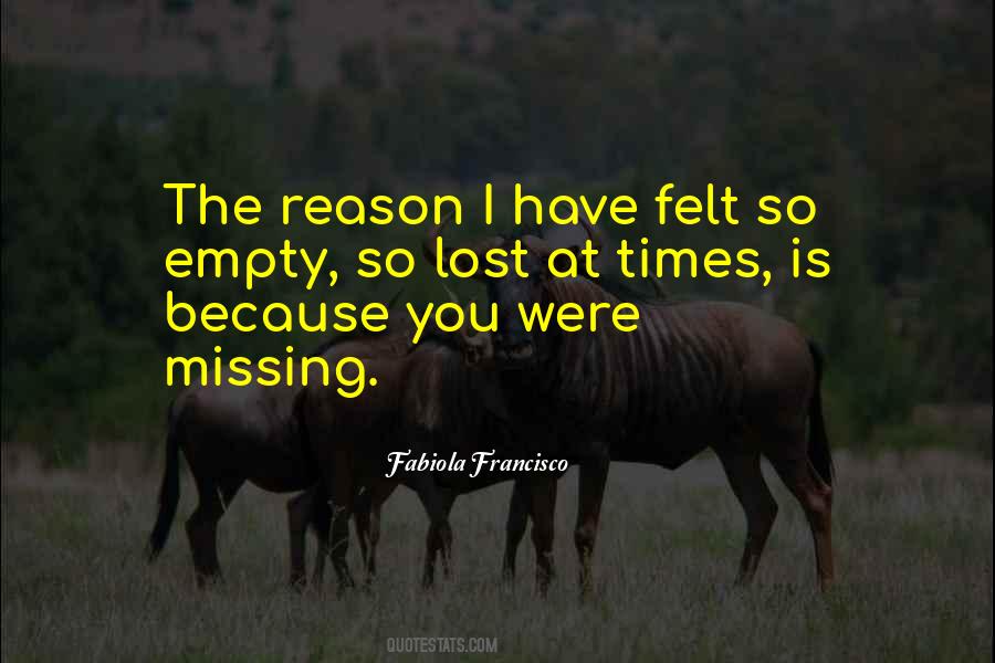 Felt So Empty Quotes #1646417