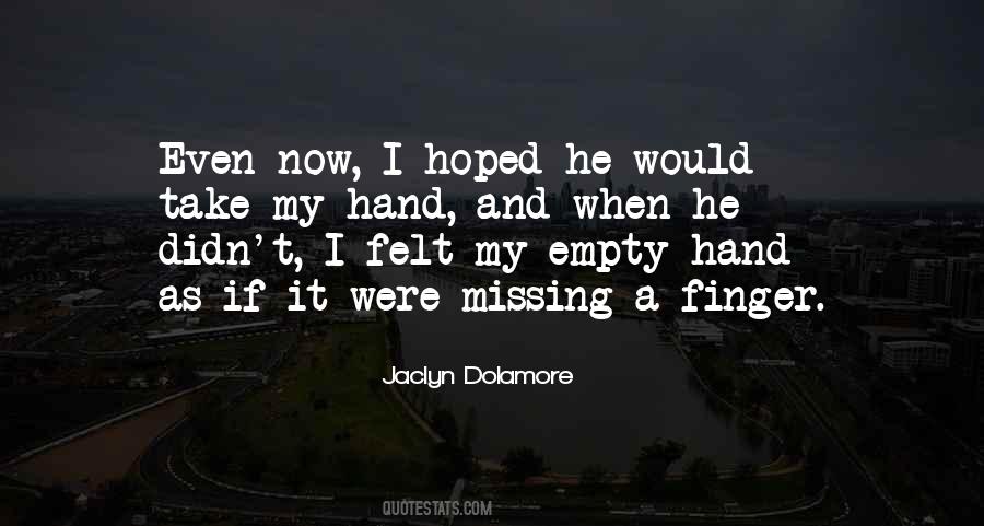 Felt So Empty Quotes #348402