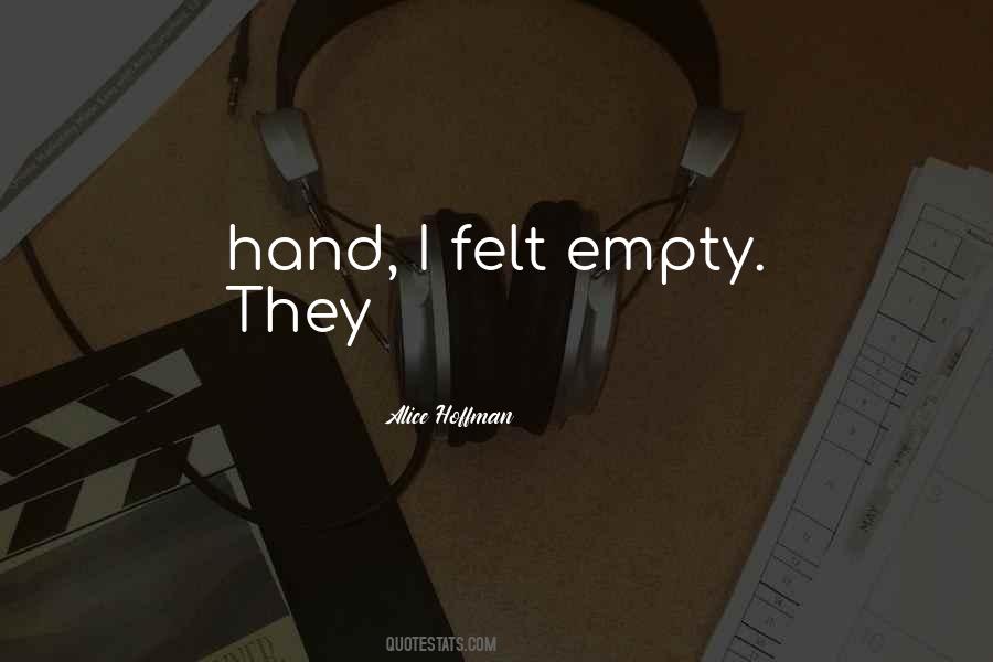 Felt So Empty Quotes #459758