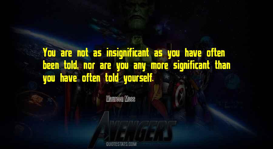 You Are Significant Quotes #1289824