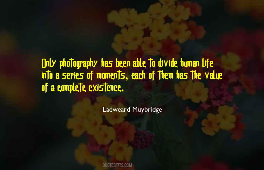 Eadweard J. Muybridge Quotes #133223