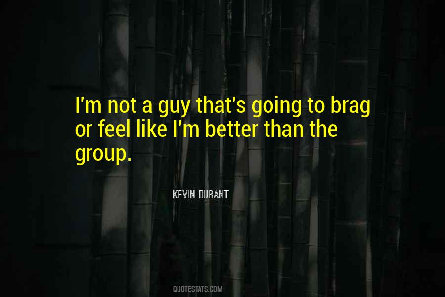 Not To Brag Quotes #405378