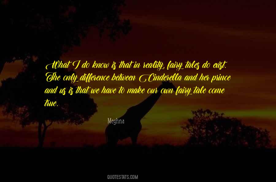 Fairy Tales Exist Quotes #1467766