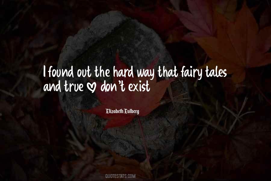 Fairy Tales Exist Quotes #1705785
