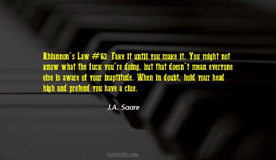 Fake It Until You Make It Quotes #813533