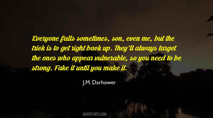 Fake It Until You Make It Quotes #922389