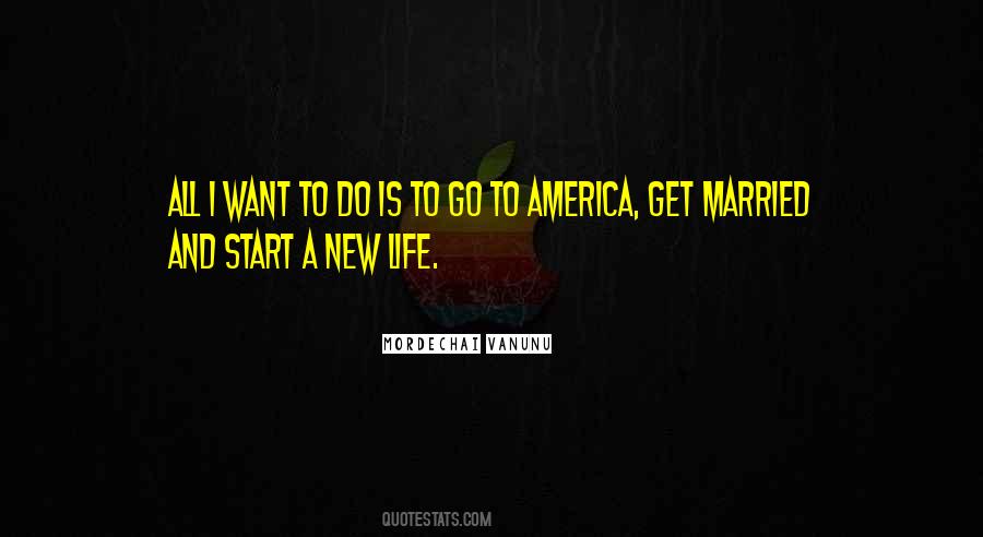 Want A New Life Quotes #574579