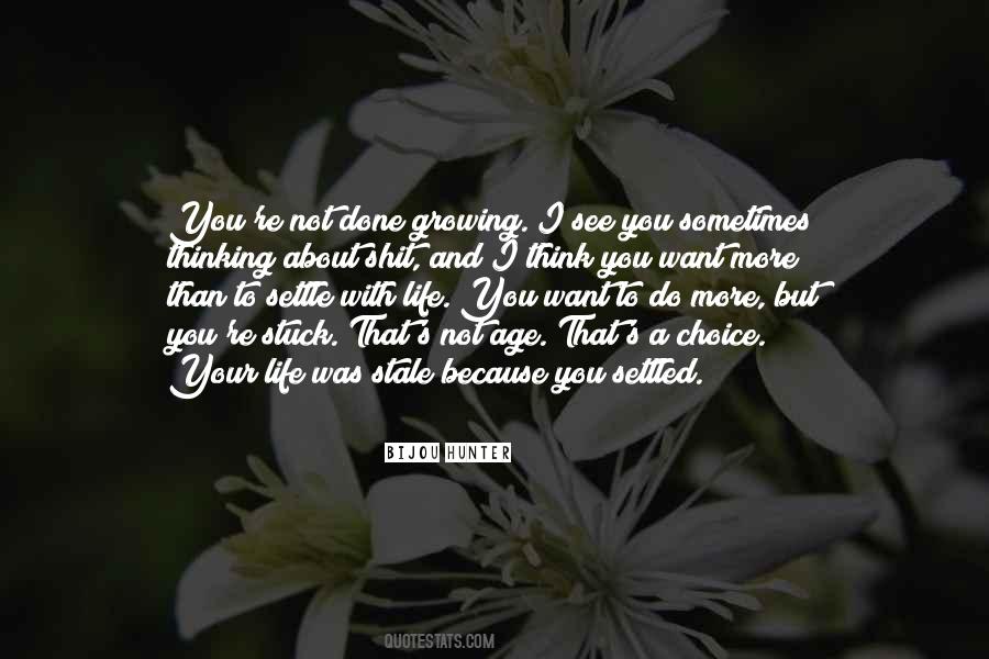Want A New Life Quotes #603808