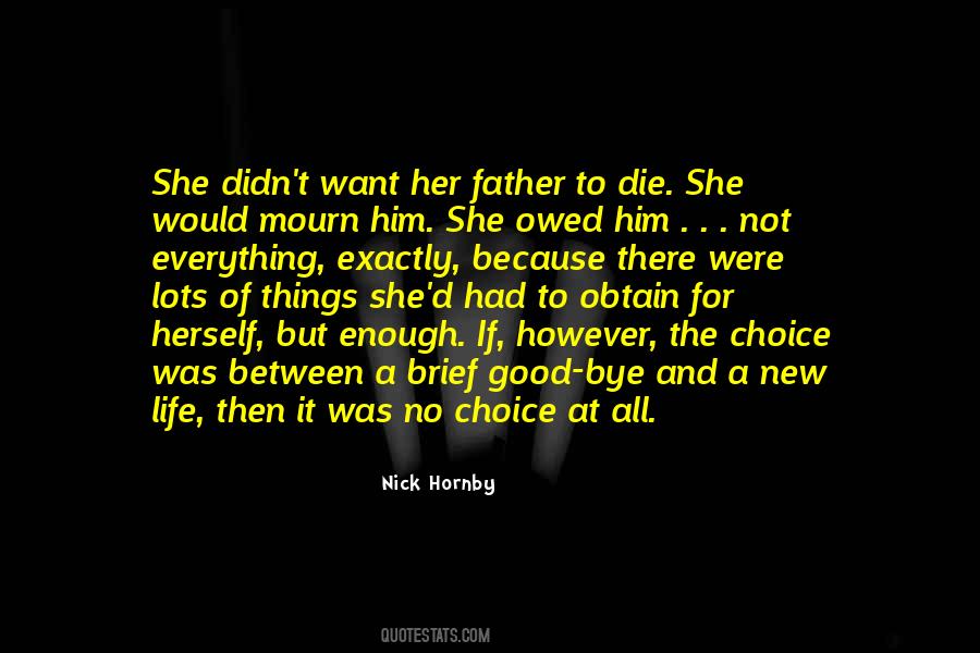 Want A New Life Quotes #821471