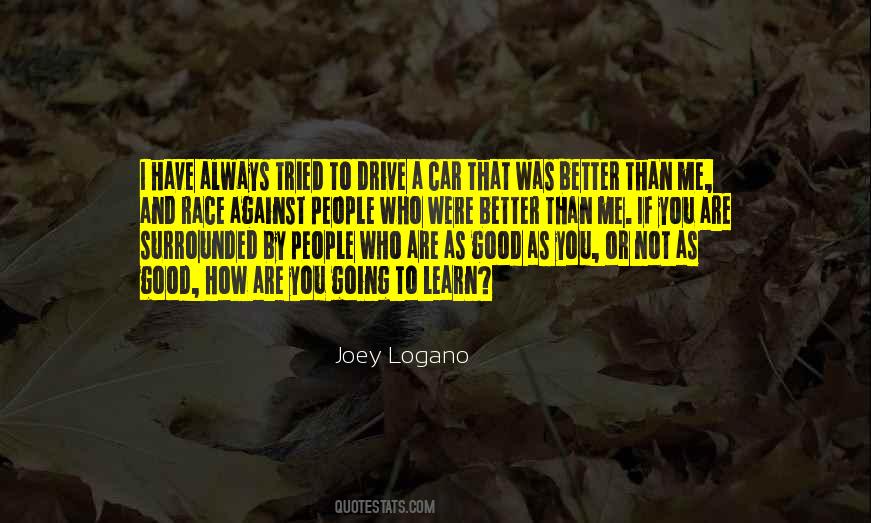 You Are Better Than Me Quotes #311461
