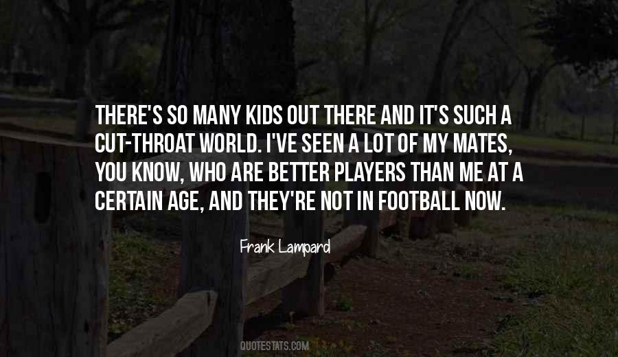 You Are Better Than Me Quotes #434896