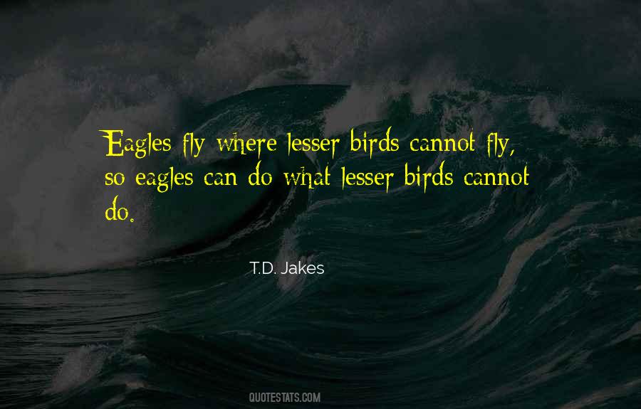 Eagles Fly Quotes #791050