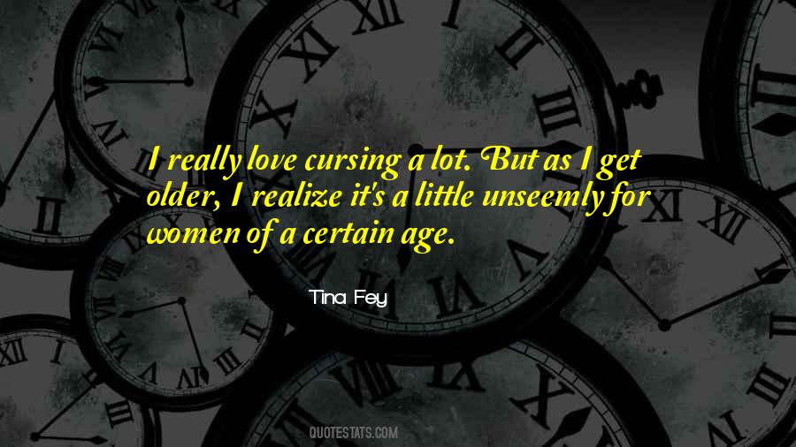 When You Get To A Certain Age Quotes #109102